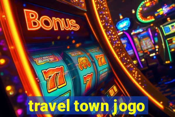 travel town jogo